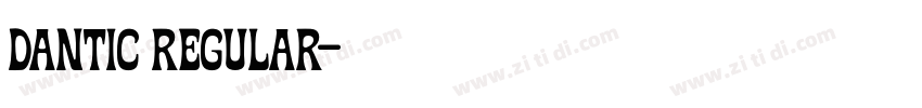 Dantic Regular字体转换 Dantic Regular字体转换